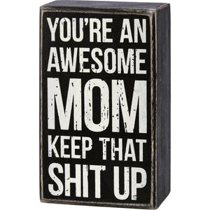 You're An Awesome Mom Box Sign